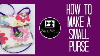 How to make a small purse  Sew Arty [upl. by Cinom]