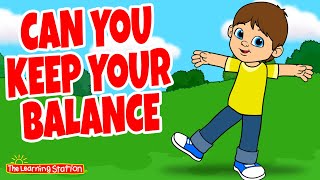 Can You Keep Your Balance ♫ Exercise Songs ♫ Brain Breaks ♫ Kids Songs by The Learning Station [upl. by Dempster]