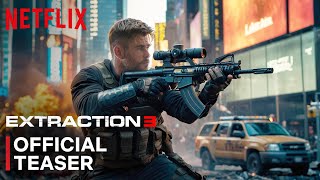 EXTRACTION 3  Teaser Trailer  Chris Hemsworth  Idris Elba  Golshifteh Netflix [upl. by Tallie]