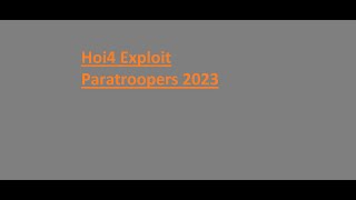 Hoi4 Exploit Paratroopers 2023 [upl. by Rahm]