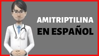 AMITRIPTILINA amitriptyline EN ESPAÑOL amitriptilina PARA QUE SIRVE [upl. by Urbai]