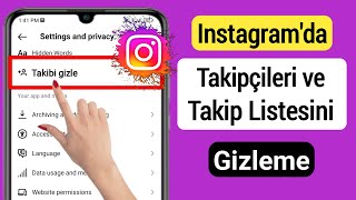 Instagramda Takipçiler ve Takipçiler Nasıl Gizlenir  Instagramda Takip Edilenler Listesini Gizle [upl. by Daria150]