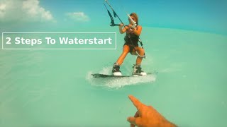 2 Steps To A Kiteboarding Waterstart [upl. by Yemrots]