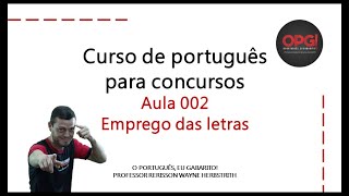 Aula 002  Emprego das letras [upl. by Haerb]