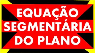 EQUAÇÃO SEGMENTÁRIA DO PLANO [upl. by Yclek619]