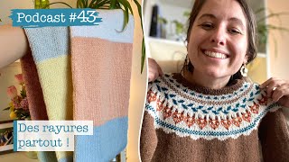 Podcast Tricot 43  Beaucoup de rayures [upl. by Nuri946]