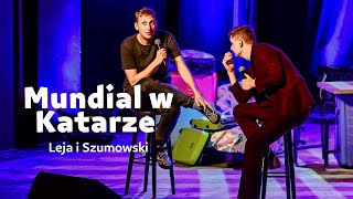 Leja i Szumowski  Standup  Mundial w Katarze [upl. by Nama]