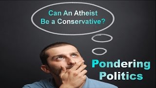 Can an Atheist be a Conservative [upl. by Sair]