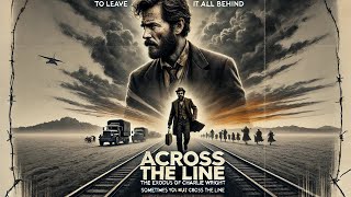 Across the Line The Exodus of Charlie Wright  Full Crime Drama Movie [upl. by Rima]