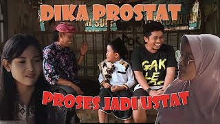 DIKA PROSES MENJADI USTAD PROSTAT [upl. by Nairod]