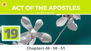 ACT OF THE APOSTLES  Ellen G White Part 19  Great Narrative [upl. by Nuawd]