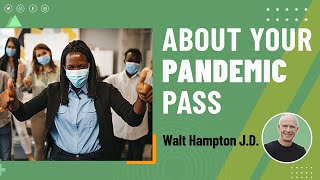 About Your Pandemic Pass  Walt Hampton [upl. by Bradly426]