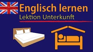 Englisch lernen für Anfänger  Lektion Unterkunft  DeutschEnglisch Vokabeln A1A2 🇬🇧 ✔️ [upl. by Ronym]