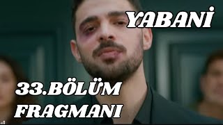 Yabani 33Bölüm Fragmanı Ali Yaman Rüyanın kaybından sonra kendini bulamadı [upl. by Synn110]