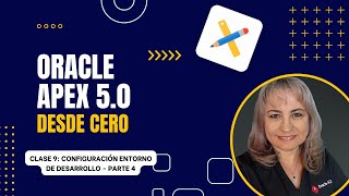 Oracle APEX 50  Curso Completo  Clase 9 Configuración del Entorno de Desarrollo  Parte IV [upl. by Hako]