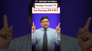 Foreign Income  Tax Planning  Tax on Non Resident  NRI Taxation  How to Tax on NRI  RNOR Tax [upl. by Ydarb380]