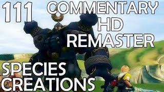 Final Fantasy X HD Remaster  100 Commentary Walkthrough  Part 111  Species Conquest [upl. by Eyanaj]