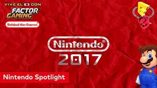 🔴 E3 2017 NINTENDO SPOTLIGHT EN DIRECTO  Nintendo Spotlight  Switch  3DS  E3 2017  Español [upl. by Neehahs708]