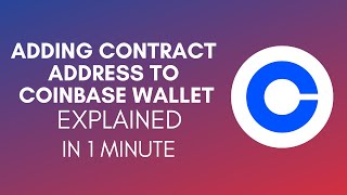 How To Add Contract Address To Coinbase Wallet 2024 [upl. by Oiciruam]