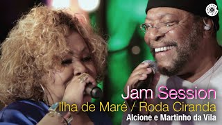 Alcione com Martinho da Vila  quotIlha de Maréquot  DVD Duas Faces quotJam Sessionquot [upl. by Zurek267]