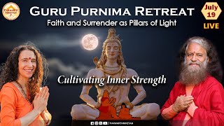 Guru Purnima  Cultivating Inner Strength Faith and Surrender as Pillars of Light [upl. by Ahsilahs476]