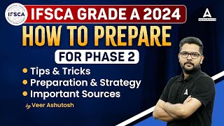 IFSCA Grade A 2024  How to Prepare for Phase 2 Tips and Tricks  Preparation amp Strategy [upl. by Buller227]