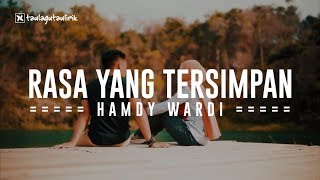 Hamdy Wardi  Rasa Yang Tersimpan  Official Music  Lirik [upl. by Caiaphas]