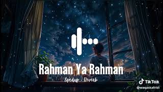 RAHMAN YA RAHMAN NAAT SLOWED REVERD ALLAHHAZRATMUHAMMADSAW [upl. by Ahsemrac]