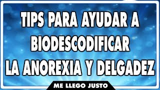 BIODESCODIFICACIÓN  ANOREXIA Y DELGADEZ  BIODESCODIFICATION OF ANOREXIA AND THINNESS [upl. by Allin]