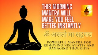 Asato Ma Sadgamaya With Lyrics And Meaning Early Morning Chant  Peace Mantra  Om Shanti Mantra [upl. by Yaf711]