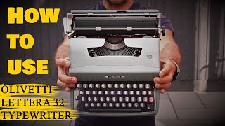 How to use an Olivetti Lettera 32 typewriter  Full detailed amp clear Tutorial [upl. by Ahsel]