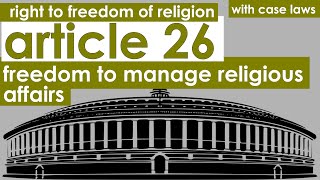 Right to freedom of religion Article 26  Freedom to manage religious affairs  indian constitution [upl. by Adnauqaj]