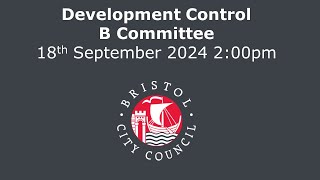 Development Control B Committee  Wednesday 18th September 2024 200 pm [upl. by Efar]