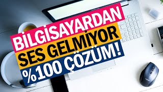 Bilgisayardan Ses Gelmiyor Sorunu 100 ÇÖZÜM [upl. by Estrin]