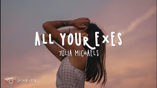 Julia Michaels  All Your Exes Lyrics I wanna live in a world where all your exes are dead [upl. by Saiff]