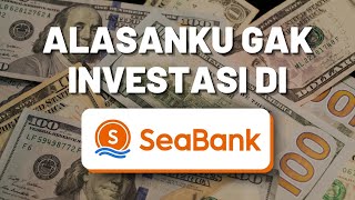 Alasanku Gak Investasi di Seabank [upl. by Hance]