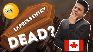 Is Canadian Immigration Express Entry system Dead [upl. by Tor]