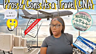 PROS AND CONS OF BEING A TRAVEL CNA IS IT WORTH IT 😳 [upl. by Noitna]