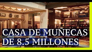 Diminuta casa de muñecas de 85 MILLONES [upl. by Huesman]