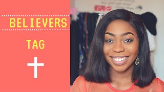 THE BELIEVERS TAG CHRISTIAN JOURNEY TAG [upl. by Illib482]