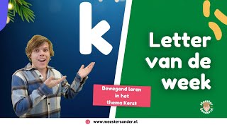 K van kerst  thema kerst  Bewegend leren met Meester Sander [upl. by Gabriell]