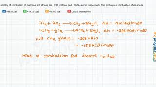 Enthalpy of combustion of methane and ethane are −210 kcalmol and −368 kcalmol [upl. by Satterfield860]