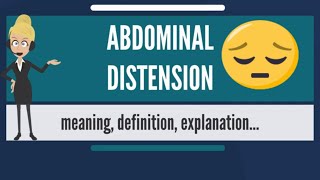 WHAT IS BLOATING or Abdominal Distension MEANINGWhat does ABDOMINAL DISTENSION mean [upl. by Aniela225]