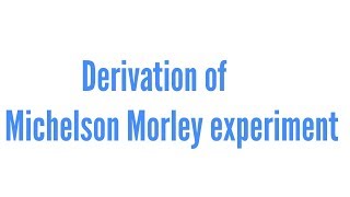 Michelson Morley experiment derivation in hindi [upl. by Allimac]