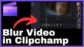 How to Blur Video in Clipchamp [upl. by Narik]