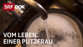 Alltag Putzen – Als Reinigungskraft in der Schweiz  Doku  SRF Dok [upl. by Frere641]