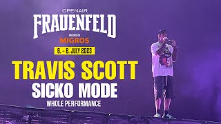 TRAVIS SCOTT  FRAUENFELD 2023  SICKO MODE whole performance and goosebumps ‼️ [upl. by Cilka743]