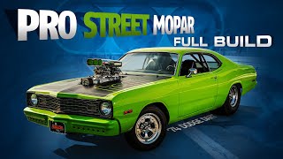 Full Build Turning A 1974 Dodge Dart Into A Pro Street Mopar [upl. by Mastat834]