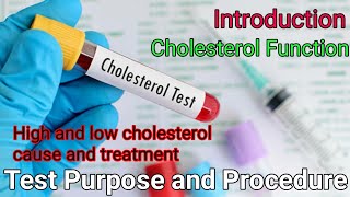 Cholesterol test Introduction Normal range purpose Procedure treatments High and Low causes [upl. by Analaf]