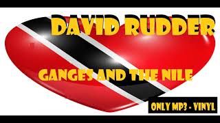 David Rudder  Ganges and the Nile HQ2024  KING DAVID Remastered Vinyl cut  master [upl. by Ahsirhcal]